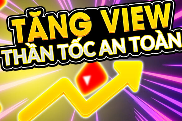 8 Cách Tăng View Youtube Thần Tốc An Toàn 2024