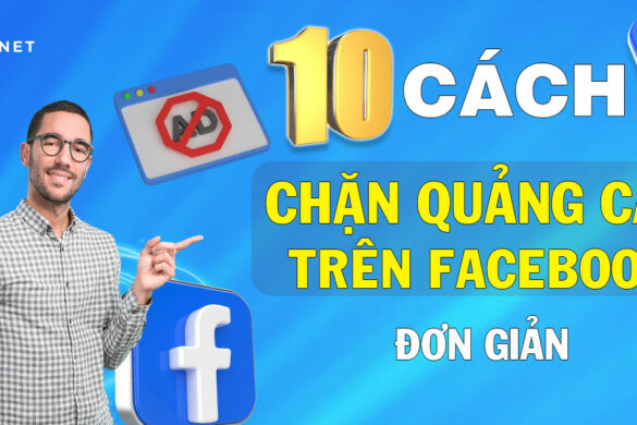 10 cách chặn quảng cáo Facebook đơn giản nhất