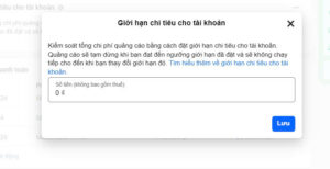 Đặt giới hạn chi tiêu quảng cáo Facebook