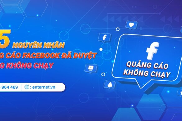 5 nguyên nhân quảng cáo Facebook đã duyệt nhưng không chạy