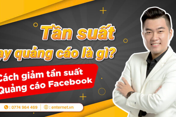 Tần suất chạy quảng cáo Facebook là gì? Cách giảm tần suất quảng cáo Facebook