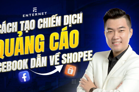 Cách tạo chiến dịch quảng cáo Facebook dẫn về Shopee