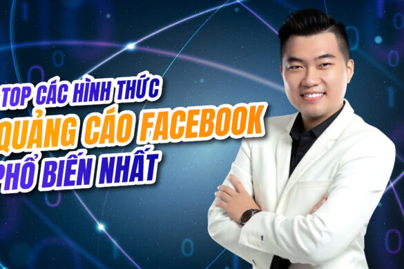 14 hình thức quảng cáo Facebook phổ biến nhất