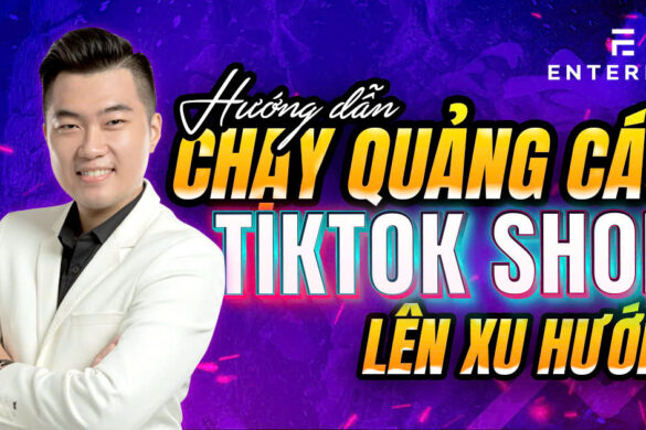 Hướng dẫn chạy quảng cáo TikTok lên xu hướng dễ nhất