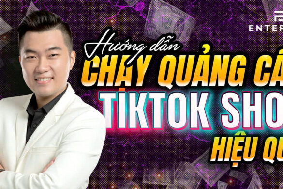 Hướng dẫn chạy quảng cáo TikTok Shop hiệu quả